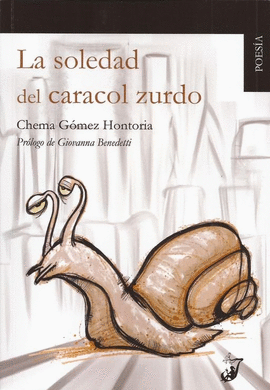 LA SOLEDAD DEL CARACOL ZURDO