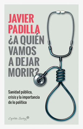 �A QUIEN VAMOS A DEJAR MORIR?