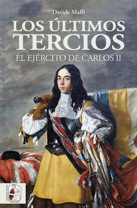 ULTIMOS TERCIOS EL EJERCITO DE CARLOS II ULTIMOS TERCIOS EL EJERCITO DE CARLOS II