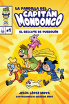 LA PANDILLA DEL CAPIT�N MONDONGO