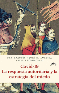 COVID-19:LA RESPUESTA AUTORITARIA Y LA ESTRATEGIA