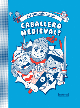 �TE GUSTAR�A SER UN CABALLERO MEDIEVAL?