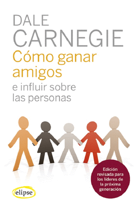 CMO GANAR AMIGOS E INFLUIR SOBRE LAS PERSONAS