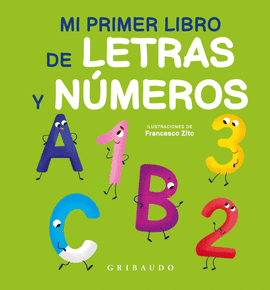 MI PRIMER LIBRO DE LETRAS Y NMEROS