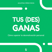 TUS (DES)GANAS