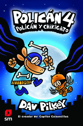 POLICíN 4: POLICíN Y CHIKIGATO