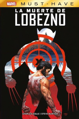 MARVEL MUST-HAVE. LA MUERTE DE LOBEZNO