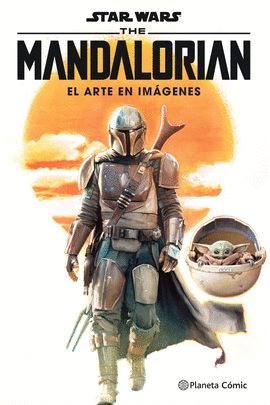 STAR WARS THE MANDALORIAN: EL ARTE EN IM�GENES