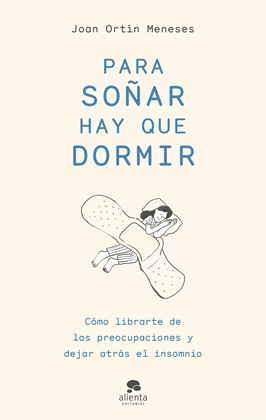 PARA SO�AR HAY QUE DORMIR