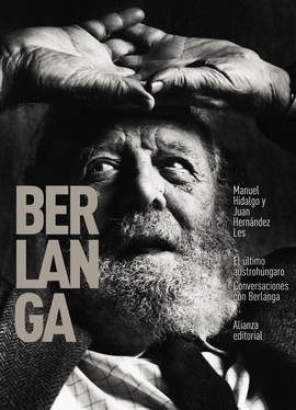 EL �LTIMO AUSTROH�NGARO. CONVERSACIONES CON BERLANGA