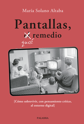 PANTALLAS, QU REMEDIO