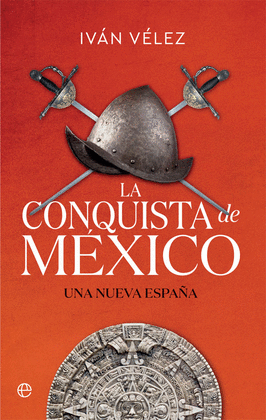 LA CONQUISTA DE MXICO