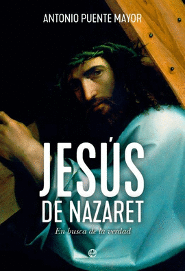 JESUS DE NAZARET EN BUSCA DE LA VERDAD