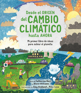 DESDE EL ORIGEN DEL CAMBIO CLIM�TICO HASTA AHORA