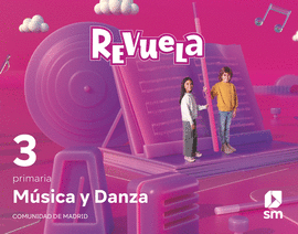 MSICA Y DANZA. 3 PRIMARIA. REVUELA. COMUNIDAD DE MADRID