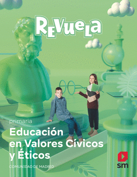 VALORES SOCIALES Y C�VICOS. 5 PRIMARIA. REVUELA. COMUNIDAD DE MADRID