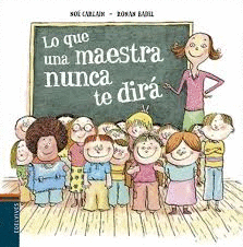 LO QUE UNA MAESTRA NUNCA TE DIR�