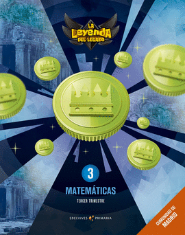 PROYECTO: LA LEYENDA DEL LEGADO. MATEMTICAS 3. COMUNIDAD DE MADRID. TRIMESTRES