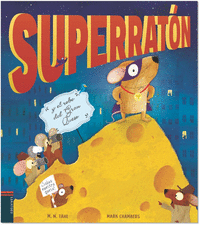 SUPERRATON Y ROBO DE GRAN QUESO.