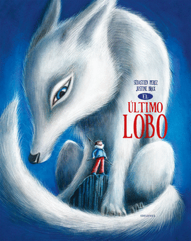 EL ULTIMO LOBO.   EDELVIVES