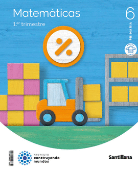 MATEMATICAS MOCHILA LIGERA 6 PRIMARIA CONSTRUYENDO MUNDOS MATEMATICAS MOCHILA LIGERA 6 PRIMARIA CONSTRUYENDO MUNDOS