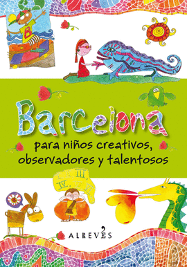 BARCELONA PARA NIOS CREATIVOS, OBSERVADORES Y TALENTOSOS