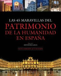 45 MARAVILLAS DEL PATRIMONIO DE LA HUMANIDAD EN ESPA�A