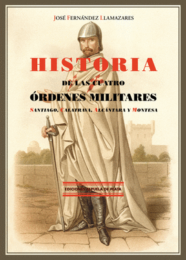HISTORIA DE LAS CUATRO �RDENES MILITARES