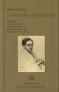 OBRA ESENCIAL: OBRA POTICA. PROSAS DE LOS APCRIFOS. LOS COMPLEMENTARIOS. APUNTES Y ENSAYOS DE CRTICA. POESA Y PROSA DE LA GUERRA