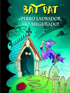 BAT PAT 24. �PERRO LADRADOR, L�O ASEGURADO!