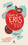 �QUI�N ERES T�?
