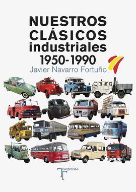 NUESTROS CLSICOS INDUSTRIALES. 1950-1990