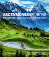 ASCENSIONES SECRETAS. 50 NUEVOS PUERTOS QUE DEBER�AS DESCUBRIR