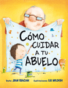 CMO CUIDAR A TU ABUELO