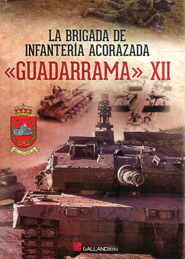 LA BRIGADA DE INFANTERA ACORAZADA <<GUADARRAMA>>XII