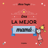 ERES LA MEJOR MAM