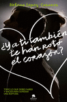 �Y A TI TAMBI�N TE HAN ROTO EL CORAZ�N?