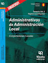 ADMINISTRATIVOS DE LA ADMINISTRACI�N LOCAL. CORPORACIONES LOCALES. VOL 2