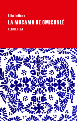 MUCAMA DE OMICUNLE,LA 4�ED