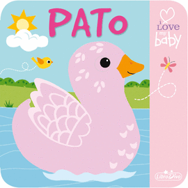 I LOVE MY BABY - LIBRO DE BA�O - PATO