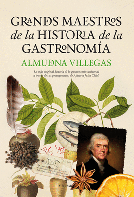 GRANDES MAESTROS DE LA HISTORIA DE LA GASTRONOM�A