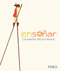 ENSE�AR: LA PASI�N DEL PROFESOR