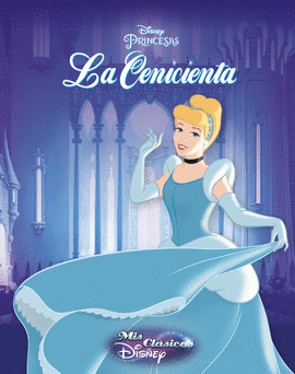 LA CENICIENTA (MIS CL�SICOS DISNEY)