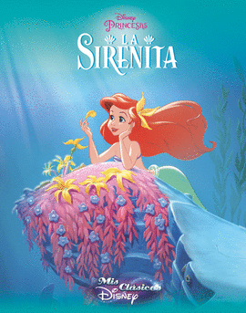 LA SIRENITA (MIS CLSICOS DISNEY)