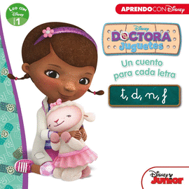 DOCTORA JUGUETES. UN CUENTO PARA CADA LETRA: T, D, N, F (LEO CON DISNEY NIVEL 1)