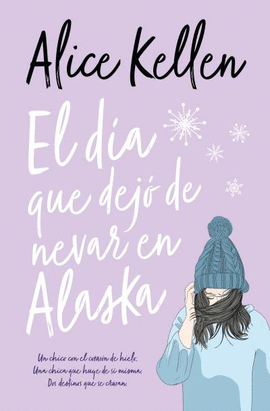 EL D�A QUE DEJ� DE NEVAR EN ALASKA