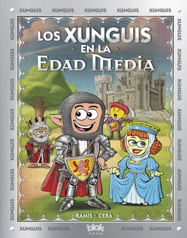 LOS XUNGUIS EN LA EDAD MEDIA (COLECCIN LOS XUNGUIS)