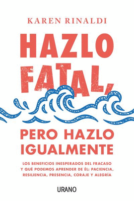 HAZLO FATAL PERO HAZLO IGUALMENTE