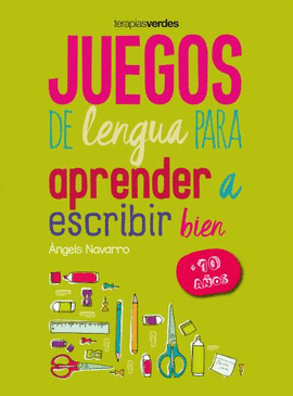 JUEGOS DE LENGUA PARA APRENDER A ESCRIBIR BIEN 10