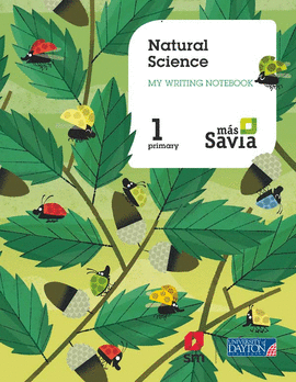 NATURAL SCIENCE. 1 PRIMARY. MS SAVIA. WORKBOOK